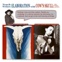 Teach Writers Elaboration with Cow’s Skull: Red, White, and Blue