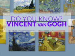 Do You Know Vincent van Gogh?